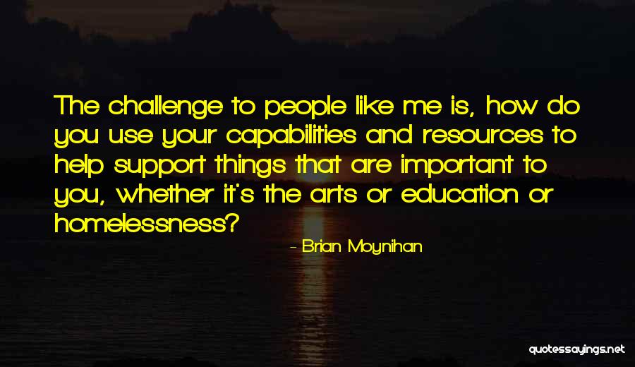 Capabilities And Resources Quotes By Brian Moynihan Capabilities And Resources Quotes By Brian Moynihan