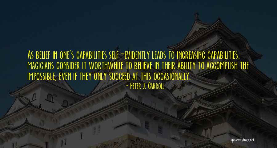 Capabilities Best Quotes By Peter J. Carroll Capabilities Best Quotes By Peter J. Carroll