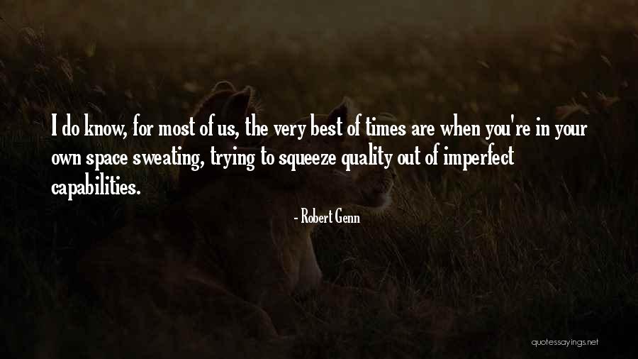 Capabilities Best Quotes By Robert Genn Capabilities Best Quotes By Robert Genn