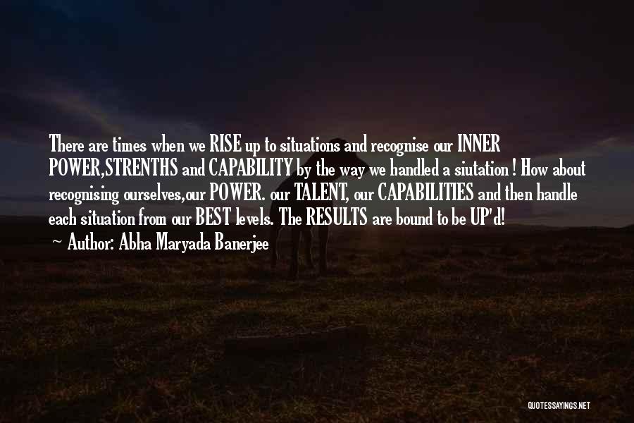 Capabilities Quotes By Abha Maryada Banerjee