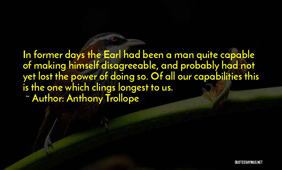 Capabilities Quotes By Anthony Trollope