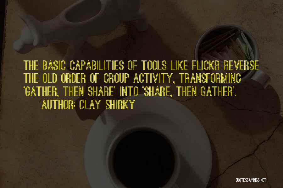 Capabilities Quotes By Clay Shirky
