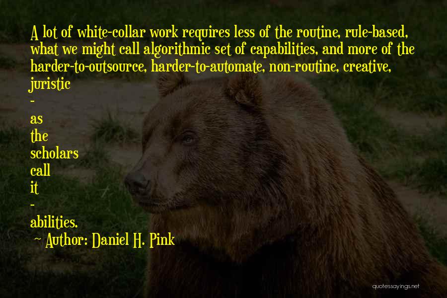 Capabilities Quotes By Daniel H. Pink