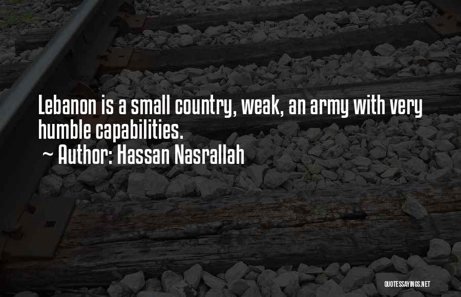 Capabilities Quotes By Hassan Nasrallah