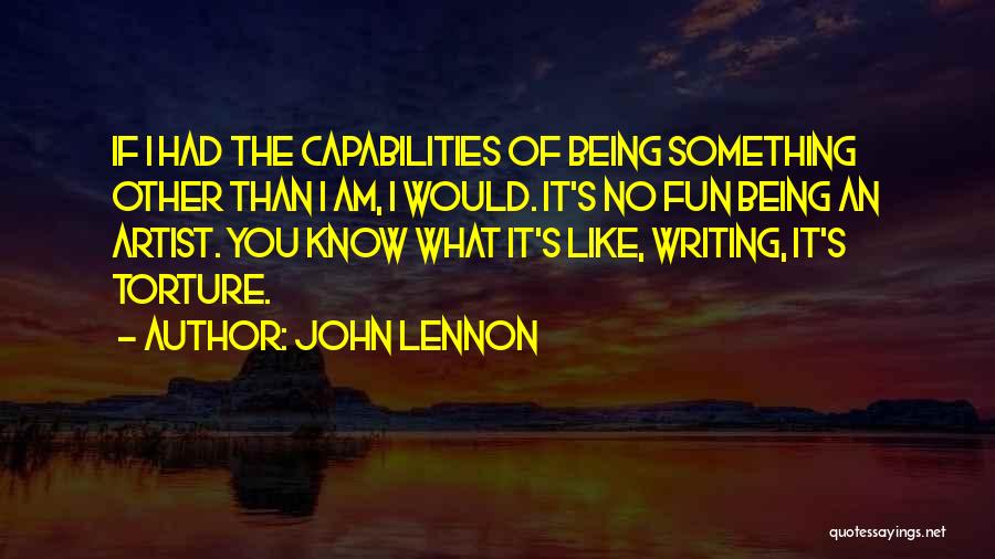 Capabilities Quotes By John Lennon