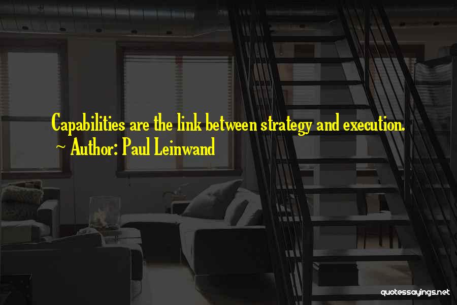 Capabilities Quotes By Paul Leinwand