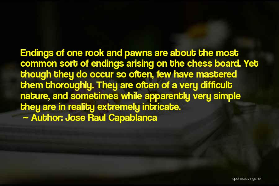 Capablanca Quotes By Jose Raul Capablanca