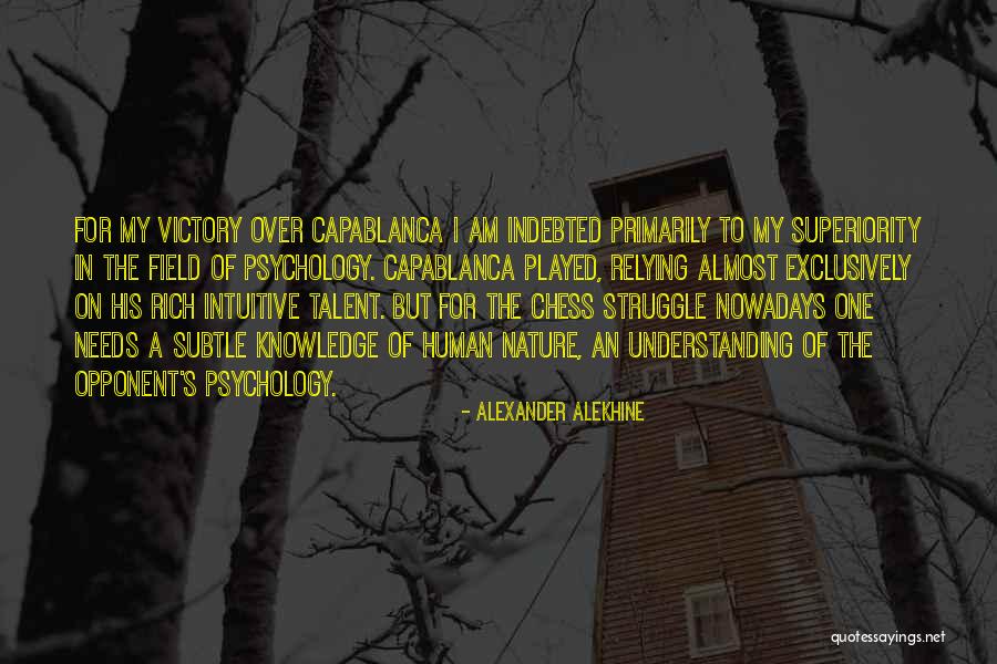Capablanca Vs Alekhine Quotes By Alexander Alekhine Capablanca Vs Alekhine Quotes By Alexander Alekhine