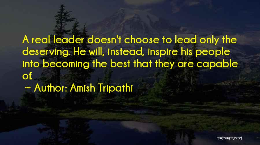 Capable Leader Quotes By Amish Tripathi