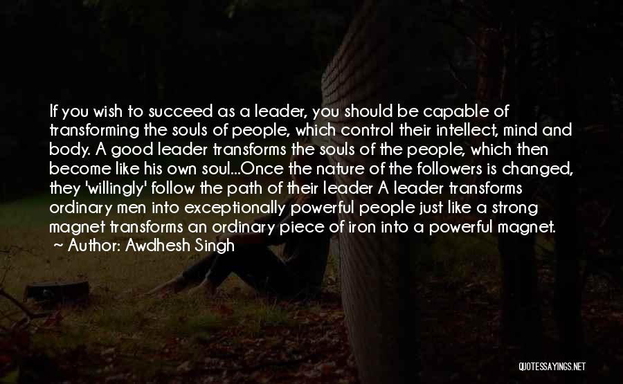 Capable Leader Quotes By Awdhesh Singh