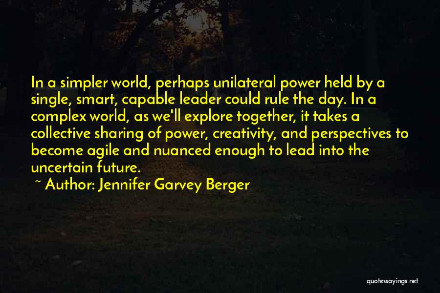 Capable Leader Quotes By Jennifer Garvey Berger