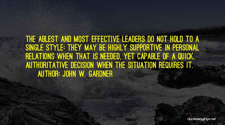 Capable Leader Quotes By John W. Gardner