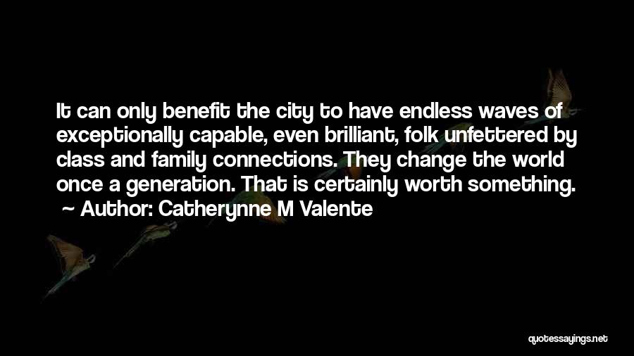 Capable Of Change Quotes By Catherynne M Valente