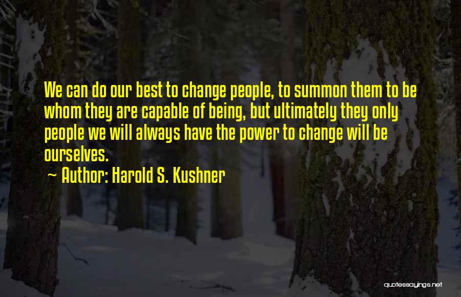 Capable Of Change Quotes By Harold S. Kushner