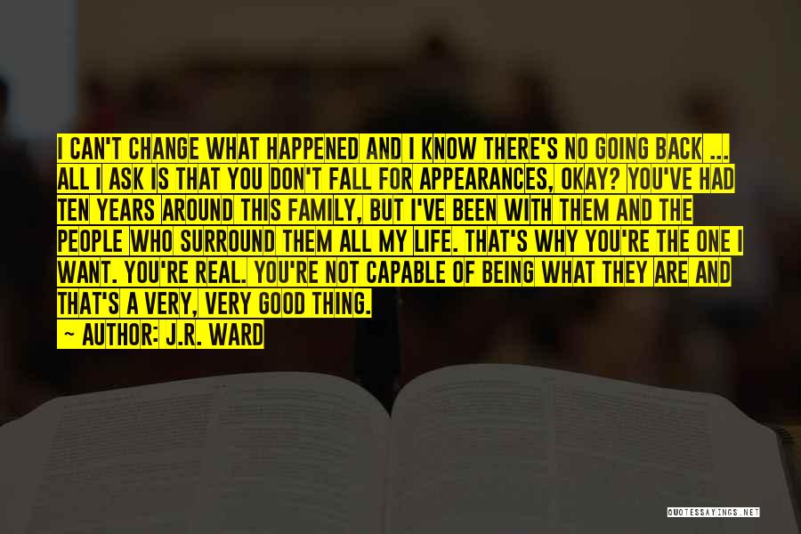 Capable Of Change Quotes By J.R. Ward