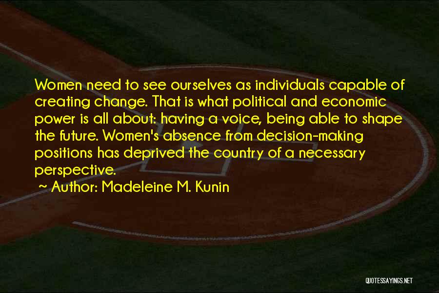 Capable Of Change Quotes By Madeleine M. Kunin