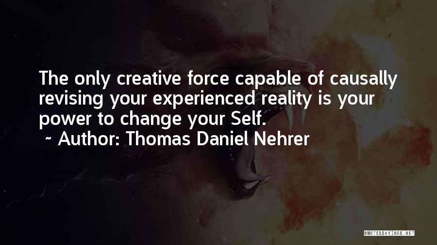 Capable Of Change Quotes By Thomas Daniel Nehrer