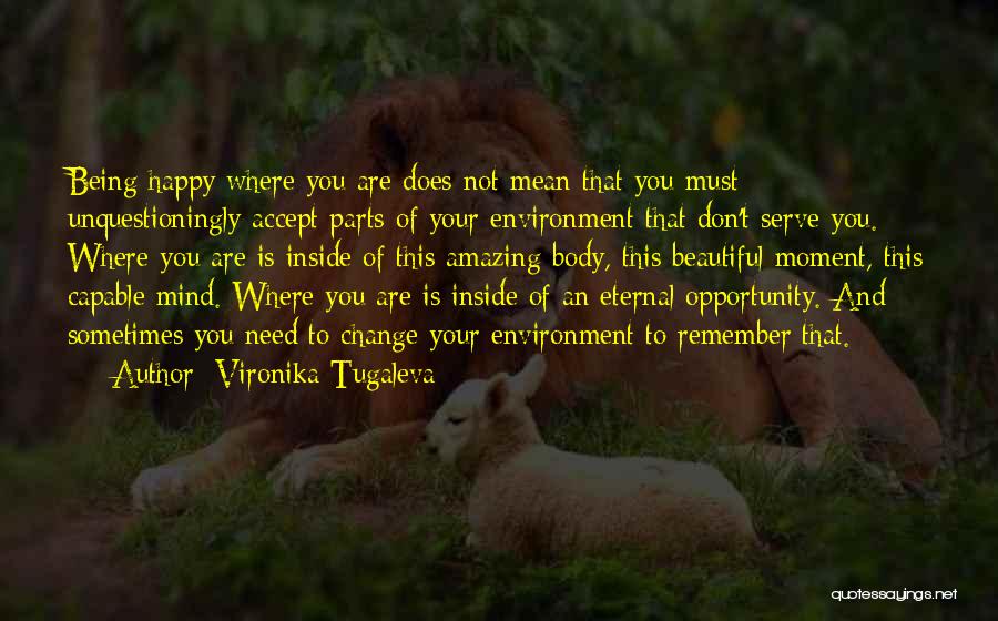 Capable Of Change Quotes By Vironika Tugaleva