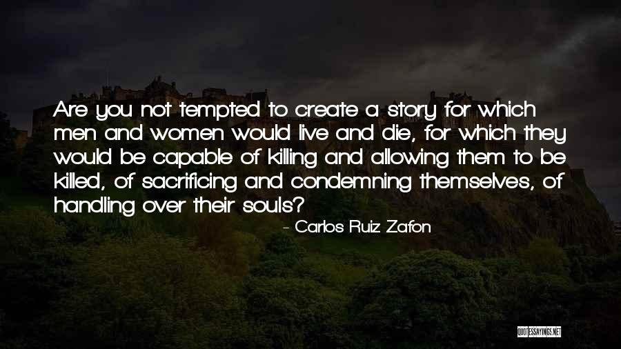 Capable Women Quotes By Carlos Ruiz Zafon Capable Women Quotes By Carlos Ruiz Zafon