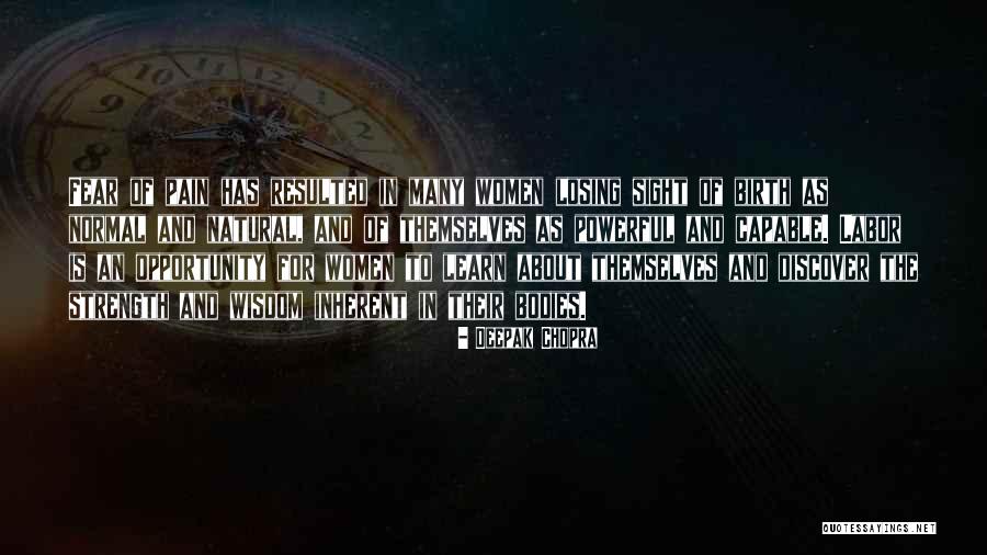 Capable Women Quotes By Deepak Chopra Capable Women Quotes By Deepak Chopra