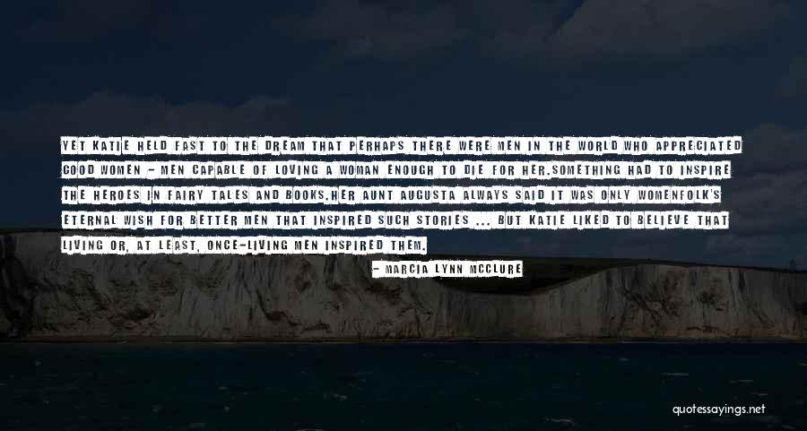 Capable Women Quotes By Marcia Lynn McClure Capable Women Quotes By Marcia Lynn McClure