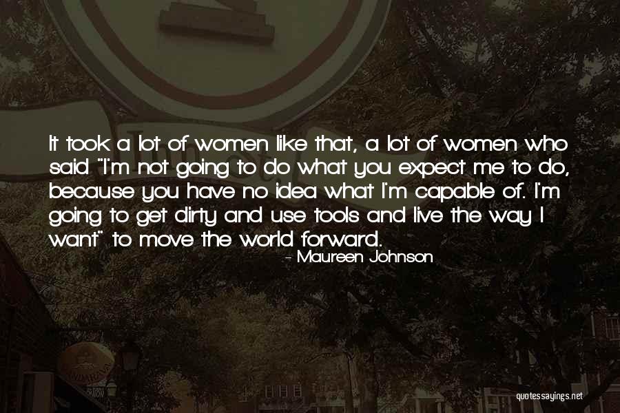 Capable Women Quotes By Maureen Johnson Capable Women Quotes By Maureen Johnson