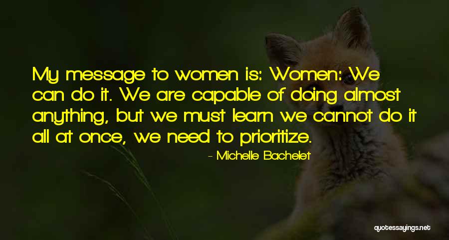 Capable Women Quotes By Michelle Bachelet Capable Women Quotes By Michelle Bachelet