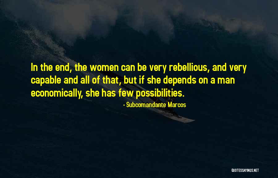 Capable Women Quotes By Subcomandante Marcos Capable Women Quotes By Subcomandante Marcos
