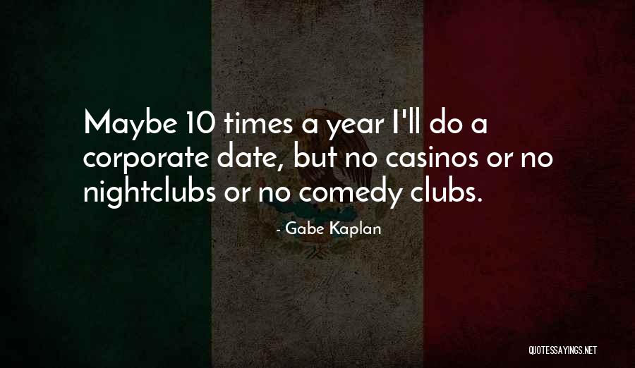 Capaces Institute Quotes By Gabe Kaplan Capaces Institute Quotes By Gabe Kaplan