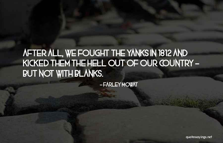Capacidad Juridica Quotes By Farley Mowat Capacidad Juridica Quotes By Farley Mowat