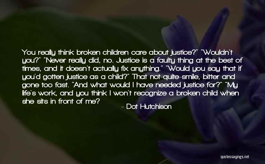Capacious In A Sentence Quotes By Dot Hutchison Capacious In A Sentence Quotes By Dot Hutchison