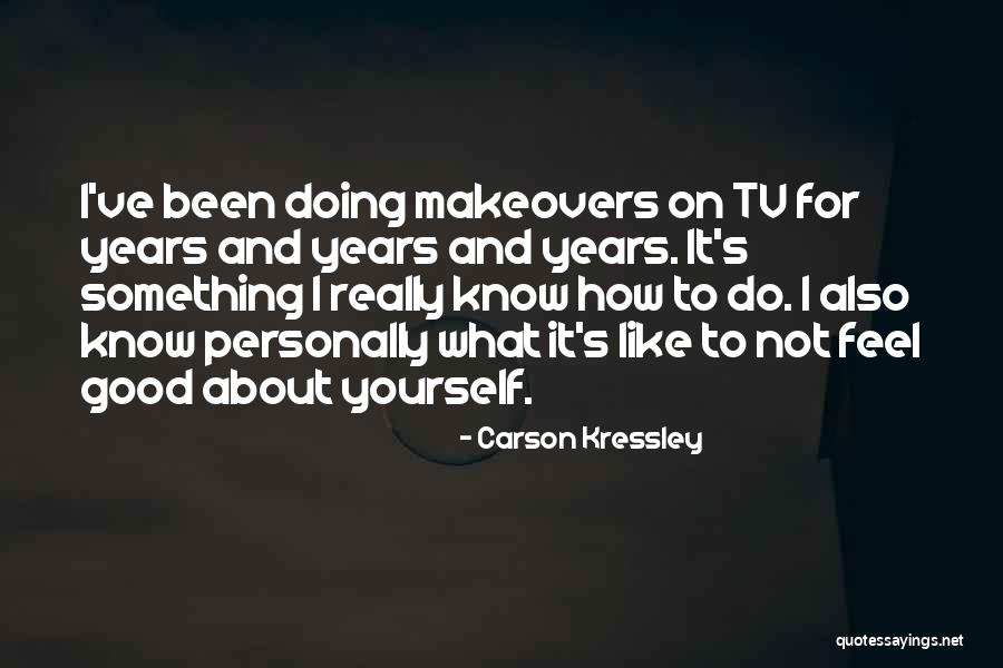 Capacitatea Motrica Quotes By Carson Kressley Capacitatea Motrica Quotes By Carson Kressley