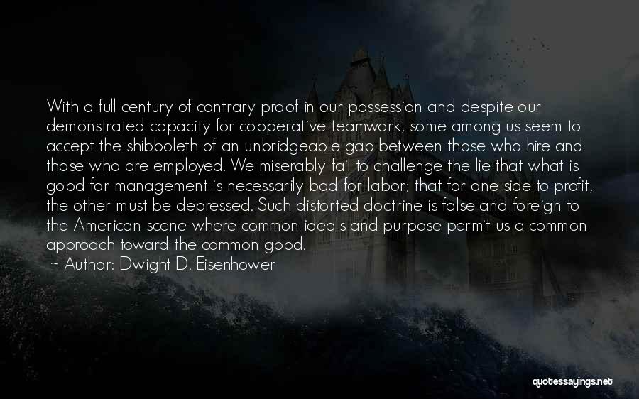 Capacity Management Quotes By Dwight D. Eisenhower