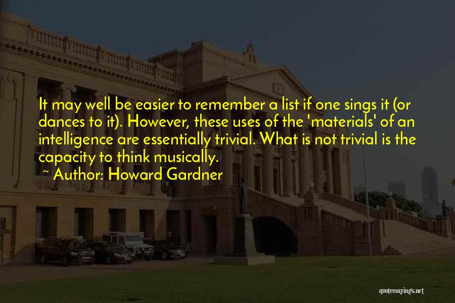 Capacity Quotes By Howard Gardner