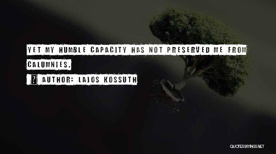 Capacity Quotes By Lajos Kossuth