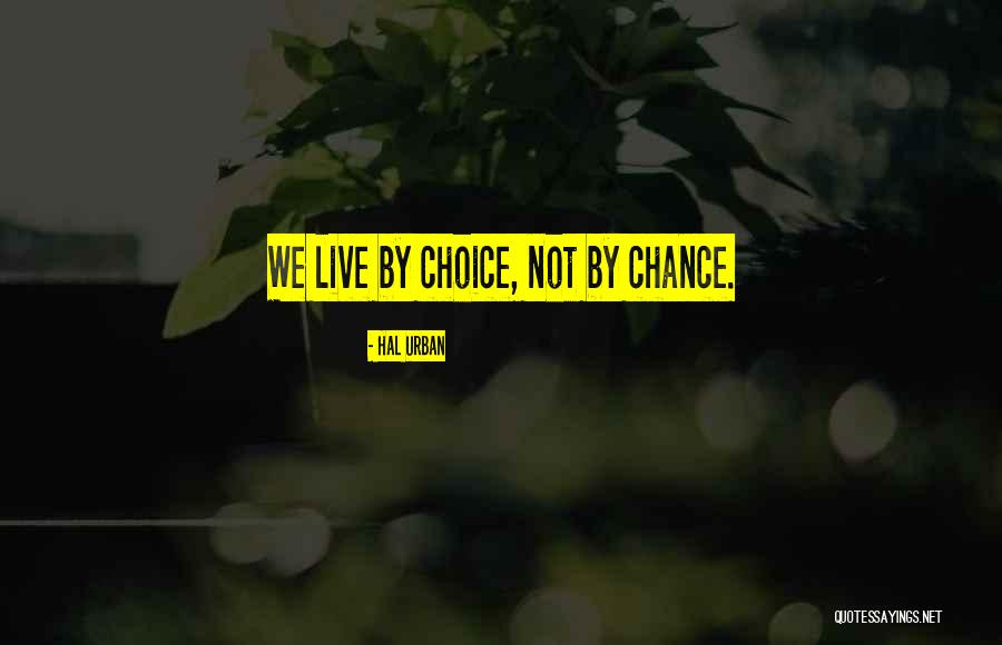 Capanna Cristallina Quotes By Hal Urban Capanna Cristallina Quotes By Hal Urban