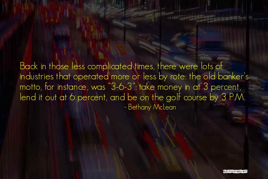Caparazones De Tortugas Quotes By Bethany McLean Caparazones De Tortugas Quotes By Bethany McLean