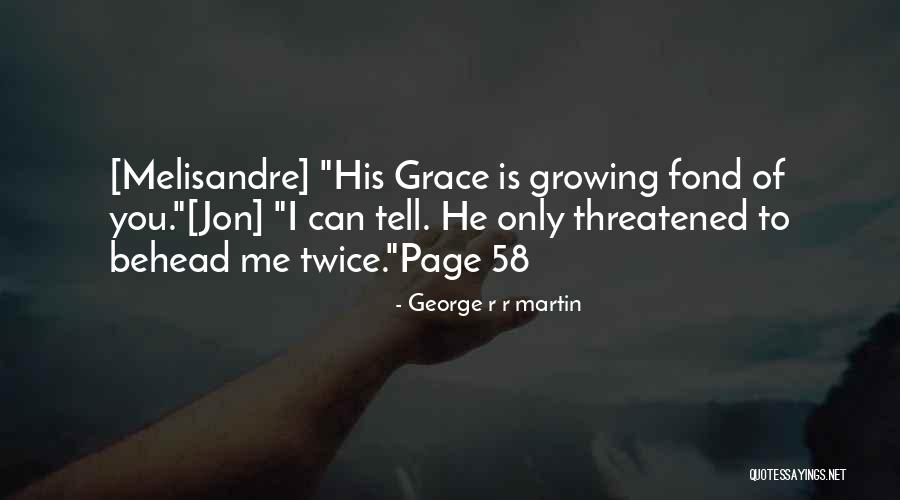 Caparoula Luisa Quotes By George R R Martin Caparoula Luisa Quotes By George R R Martin