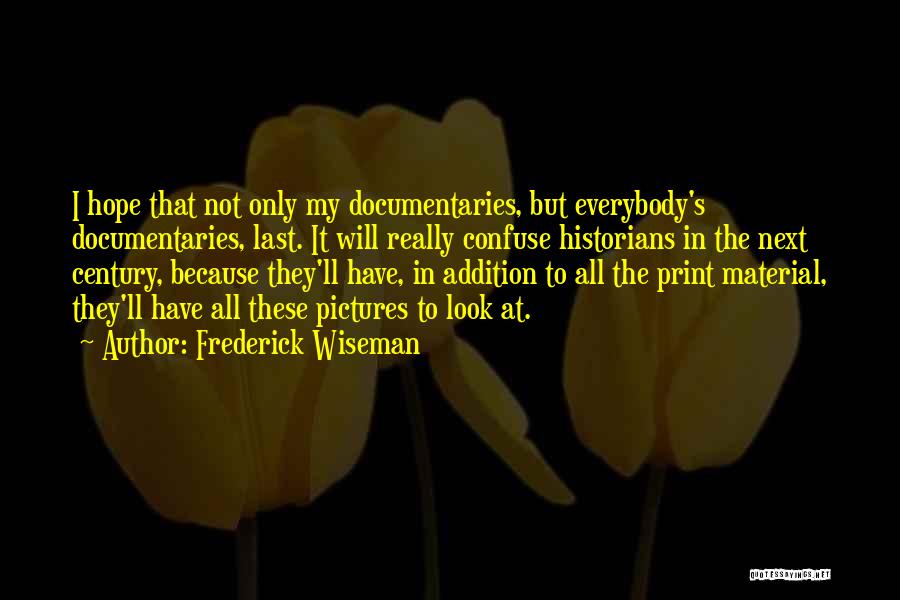 Capcom Games Quotes By Frederick Wiseman