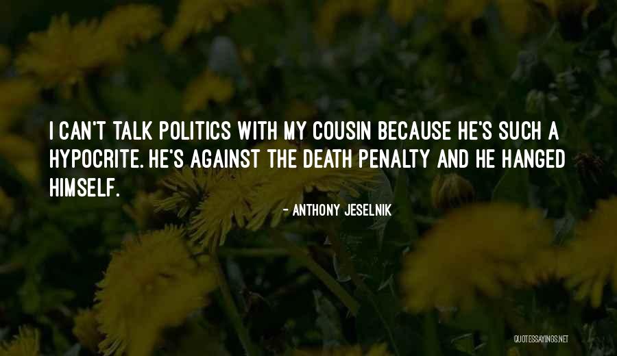 Capdevila Quotes By Anthony Jeselnik Capdevila Quotes By Anthony Jeselnik