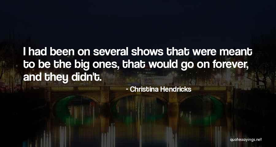 Capdeville Musica Quotes By Christina Hendricks Capdeville Musica Quotes By Christina Hendricks