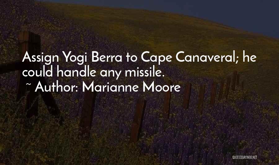 Cape Canaveral Quotes By Marianne Moore