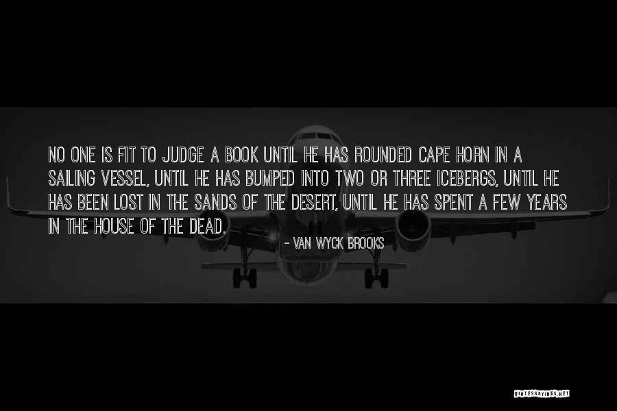 Cape Horn Quotes By Van Wyck Brooks