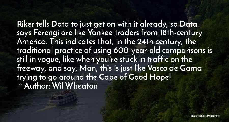 Cape May Quotes By Wil Wheaton