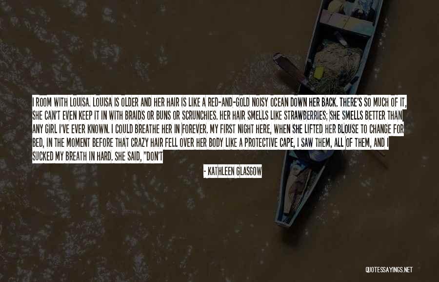 Cape Quotes By Kathleen Glasgow Cape Quotes By Kathleen Glasgow
