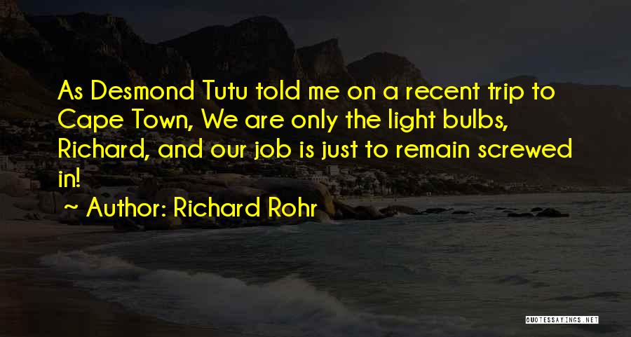 Cape Town Quotes By Richard Rohr