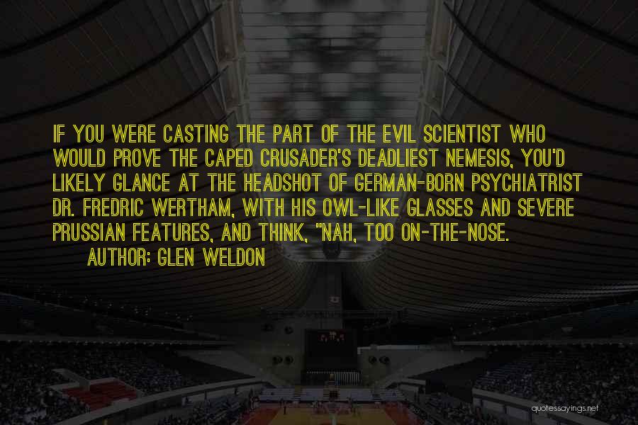 Caped Crusader Quotes By Glen Weldon