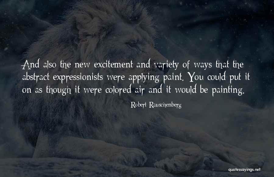 Capela Trade Quotes By Robert Rauschenberg Capela Trade Quotes By Robert Rauschenberg