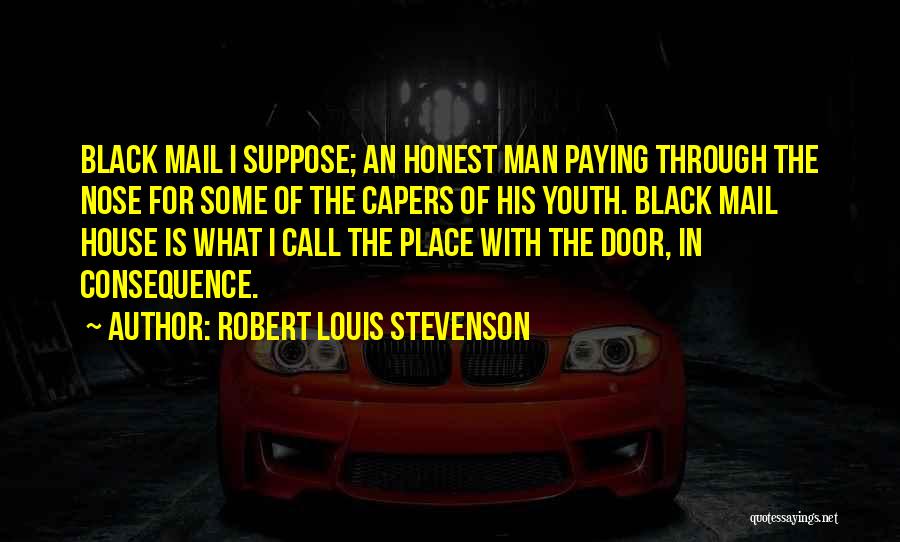 Capers Quotes By Robert Louis Stevenson