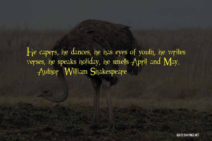 Capers Quotes By William Shakespeare